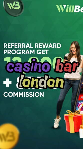 casino bar london-casinoaplikacja.igamblinglist.com