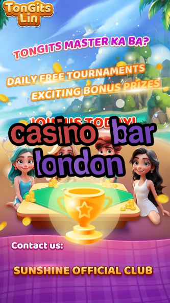 casino bar london-casinoaplikacja.igamblinglist.com